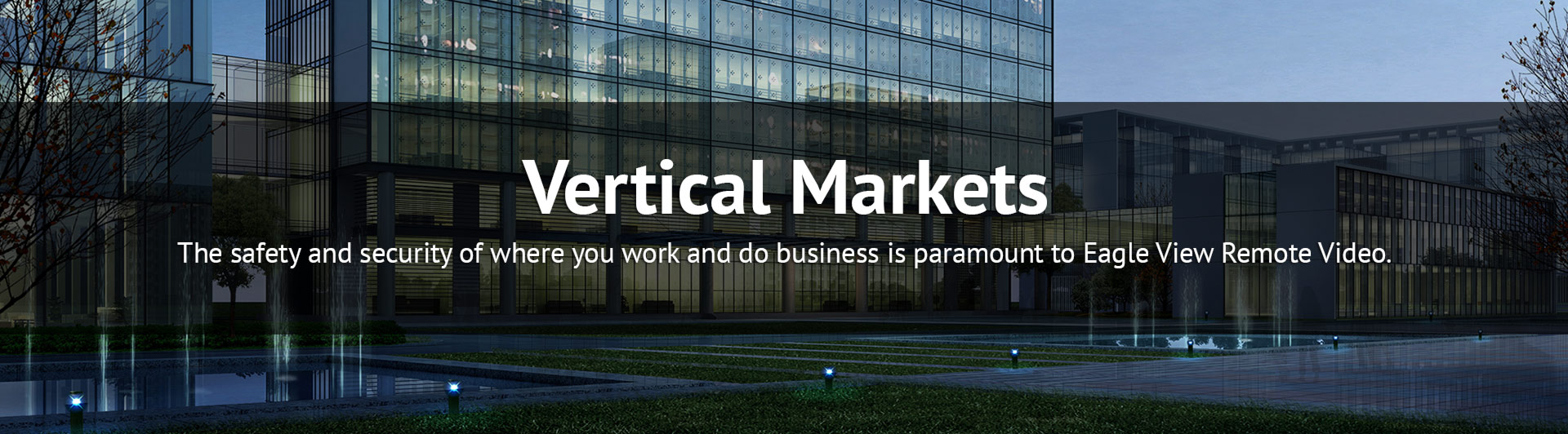 Eagle View Remote Video Your Market Vertical Markets